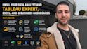 be your data analyst and tableau expert, excel, and bi business dashboards
