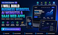 develop modern business websites, ai apps and saas web applications
