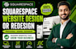 create squarespace website design or redesign squarespace website development