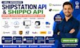 integrate shipstation API shippo API shipping automation for ecommerce stores