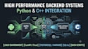 develop high performance backend systems in python and cpp
