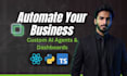 develop custom ai agent and automation dashboard