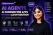 develop ai agents, ai powered web apps and python llm integration