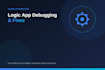 debug and fix your broken azure logic app