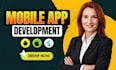 be your mobile app developer for android app, ios app, flutter app, custom app