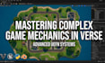 develop advanced uefn mechanics using verse