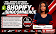 design, develop, customize and fix bugs in shopify bigcommerce store
