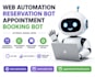 web automation, reservation bot and appointment booking bot, CRM automation
