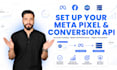 setup meta pixel, facebook pixel, conversion API and server side tracking