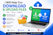 help you download and upload files