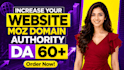 increase moz da 60 plus with high quality backlinks