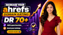 improve ahrefs DR domain rating 70 using white hat backlinks