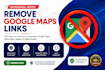 remove google maps links to protect your online reputation