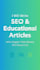 write SEO article blog post and educational content