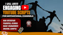 write engaging motivational youtube scripts
