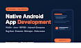build a native android app and fix bugs