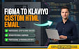 code custom html klaviyo email templates from your figma design