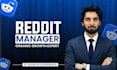 be your reddit manager for organic growth