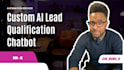 build a custom ai lead qualification chatbot