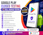 provide 12 android testers for google play console closed testing