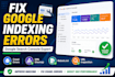 fix google search console indexing and crawl errors