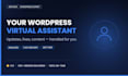be your wordpress virtual assistant for website maintenance