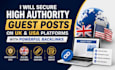 secure high authority guest posts on UK, USA websites with powerful backlinks
