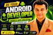 be your android developer for mobile app creation and android app
