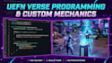 write custom uefn verse code and game mechanics for your fortnite map