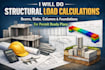 do structural load calculations for beams, slabs, columns, and foundation, mep