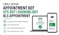 setup an appointment bot,vfs bot,booking bot,bls appointment