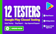 provide 12 real google play testers for closed testing and app testing
