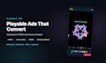 create a high converting HTML5 playable ad for mintegral unity google