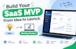 build your saas mvp from idea to launch