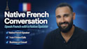 speak native french with you