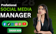 be your profational social media manager and content creater