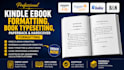 do kindle ebook formatting, book typesetting, paperback and hardcover formatting