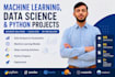 build machine learning, data science and python projects