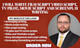 write film script video script, tv pilot, movie script and screenplay writing