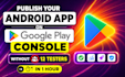 do android app publishing on my old google play console account in 1 hr
