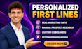 research real marketing gap and write personalized first line