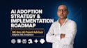 create your ai business strategy, use cases, tools, and board ready roadmap