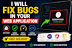 debug and fix bugs in your web application