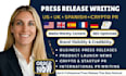 write engaging US UK press release, spanish release, crypto egypt press release