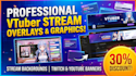 design vtuber stream overlays, stream backgrounds, twitch and youtube banners