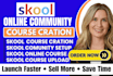 skool online course creation, community setup course upload membership funnel