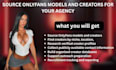 source onlyfans models and creators for your agency