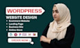 develope your wordpress website and ecommerece  store
