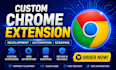 design and develop a custom chrome browser extension