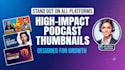 design high impact podcast thumbnails